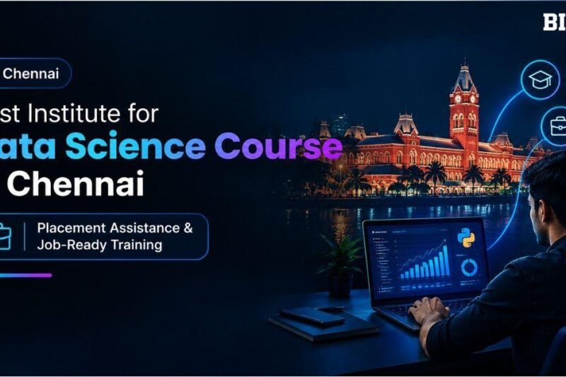 Best Institute for Data Science Course in Chennai: Placement Assistance and Job-Ready Training